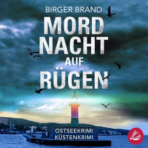 Birger Brand - Mordnacht auf Rügen: Ostseekrimi - Küstenkrimi