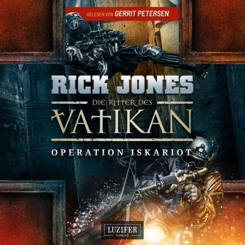 Rick Jones - OPERATION ISKARIOT (Die Ritter des Vatikan 3)