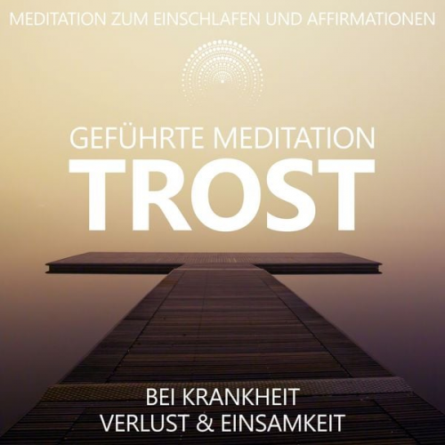 Raphael Kempermann - Trost bei Krankheit, Verlust und Einsamkeit | geführte Meditation