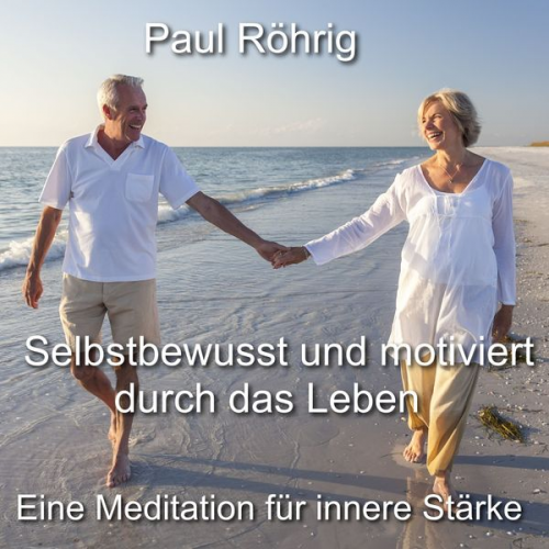 Paul Röhrig - Selbstbewusst und motiviert durch das Leben