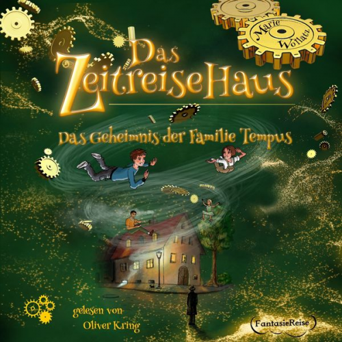 Marie Wollatz - Das Zeitreisehaus - Das Geheimnis der Familie Tempus