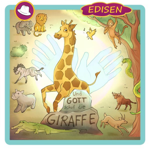 Edisen - Und Gott schuf die Giraffe