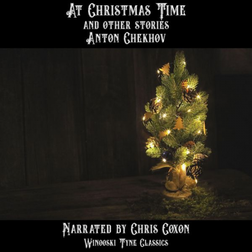 Anton Chekhov - At Christmas Time and Other Stories