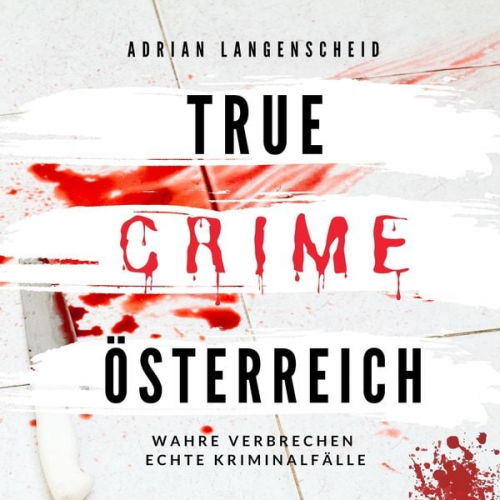 Adrian Langenscheid - True Crime Österreich