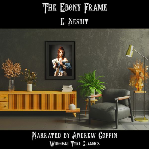 Edith Nesbit - The Ebony Frame