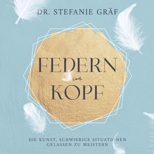 Stefanie Gräf - Federn im Kopf