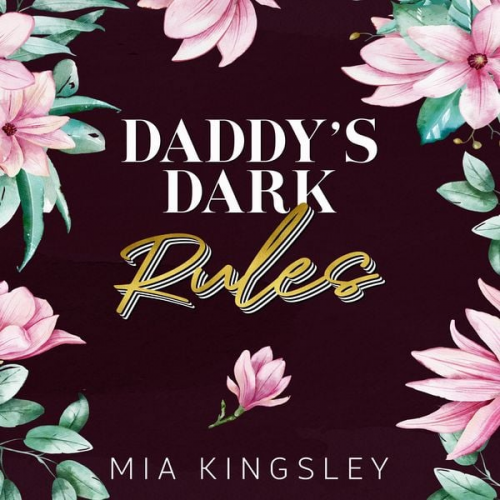 Mia Kingsley - Daddy's Dark Rules