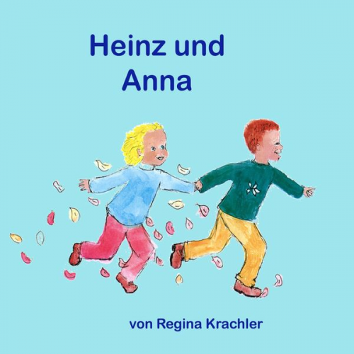 Regina Krachler - Heinz und Anna: gehen nun zur Schule