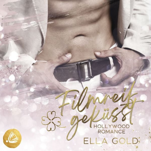 Ella Gold - Filmreif geküsst
