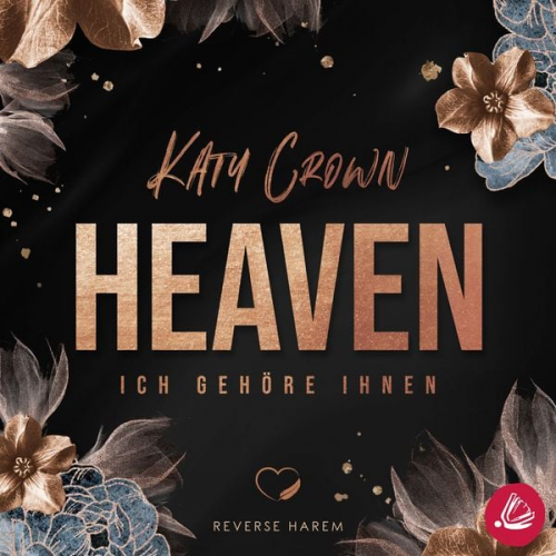 Katy Crown - Heaven. Ich gehöre ihnen (Reverse Harem)