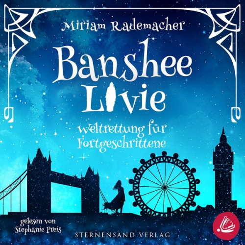 Miriam Rademacher - Banshee Livie (Band 2): Weltrettung für Fortgeschrittene