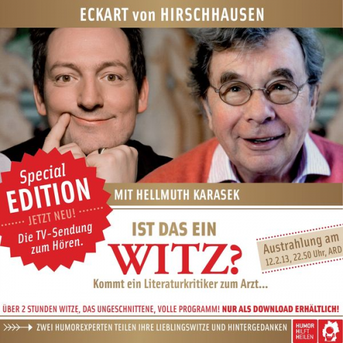 Eckart von Hirschhausen Hellmuth Karasek - Ist das ein Witz? Kommt ein Literaturkritiker zum Arzt ... (ungekürzte Ausgabe)