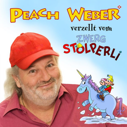 Peach Weber René Lehner - De Zwerg Stolperli ond s'blaue Einhorn