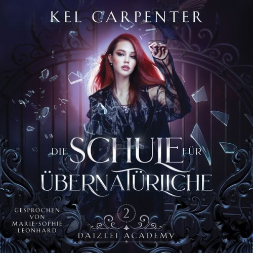 Kel Carpenter Hörbuch Bestseller Fantasy Hörbücher - Die Schule für Übernatürliche 2 - Magische Akademie Hörbuch