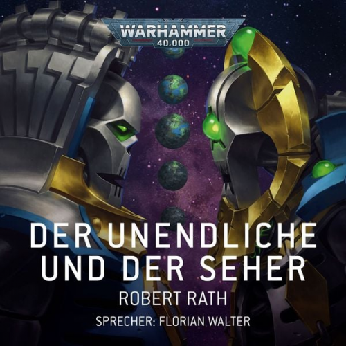 Robert Rath - Warhammer 40.000: Der Unendliche und der Seher