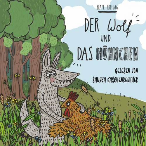 Beate Freitag - Der Wolf und das Hühnchen