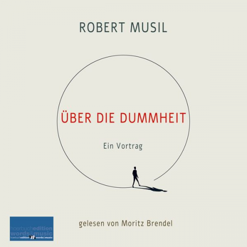 Robert Musil - Robert Musil: Über die Dummheit