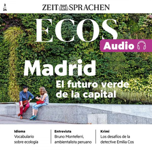 Ignacio Rodríguez-Mancheño - Spanisch lernen Audio – Madrid – Die grüne Zukunft der Hauptstadt