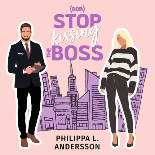 Philippa L. Andersson - NonStop kissing the Boss