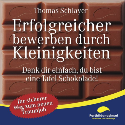 Thomas Schlayer - Erfolgreicher bewerben durch Kleinigkeiten