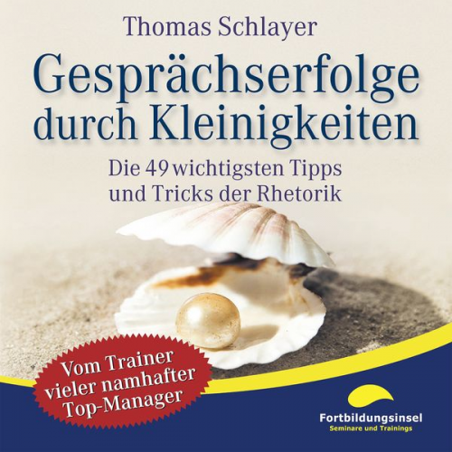 Thomas Schlayer - Gesprächserfolge durch Kleinigkeiten