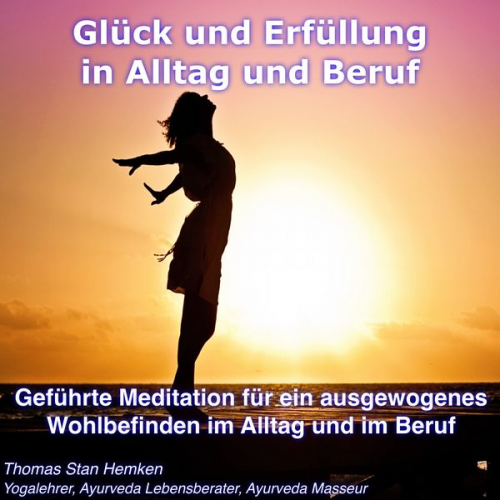 Thomas Stan Hemken - Glück und Erfüllung in Alltag und Beruf