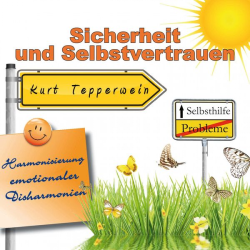 Selbsthilfe: Sicherheit und Selbstvertrauen (Harmonisierung emotionaler Disharmonien)