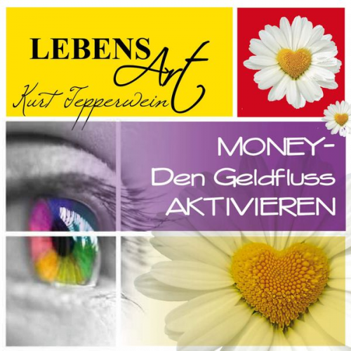 Kurt Tepperwein - Lebensart: Money (Den Geldfluss aktivieren)