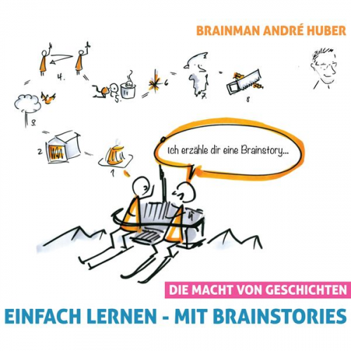 André Huber - Einfach lernen - Mit Brainstories (Die Macht von Geschichten)