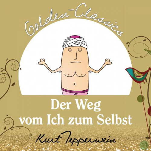 Kurt Tepperwein - Der Weg vom Ich zum Selbst - Golden Classics