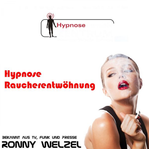 Ronny Welzel - Hypnose Raucherentwöhnung