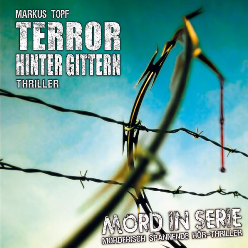 Markus Topf - Terror hinter Gittern