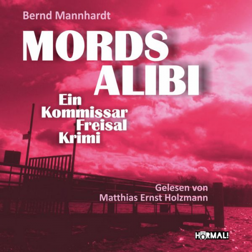 Bernd Mannhardt - Mordsalibi