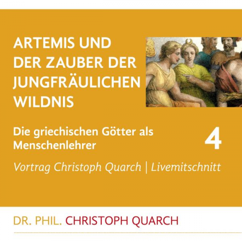 Christoph Quarch - Artemis und der Zauber der jungfräulichen Wildnis