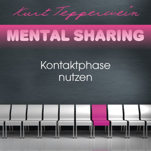 Kurt Tepperwein - Mental Sharing: Kontaktphase nutzen