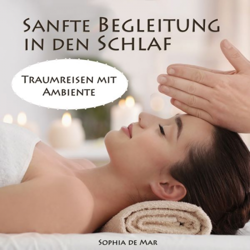 Sophia de Mar - Sanfte Begleitung in den Schlaf