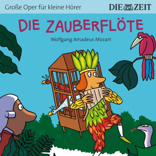 Wolfgang Amadeus Mozart - Die ZEIT-Edition "Große Oper für kleine Hörer", Die Zauberflöte