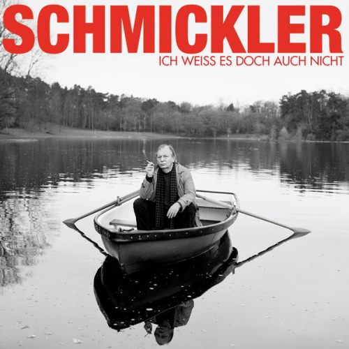 Wilfried Schmickler - Ich weiss es doch auch nicht