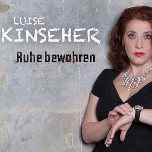 Luise Kinseher - Luise Kinseher, Ruhe bewahren