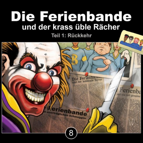 Die Ferienbande - Die Ferienbande und der krass üble Rächer - Rückkehr, Teil 1