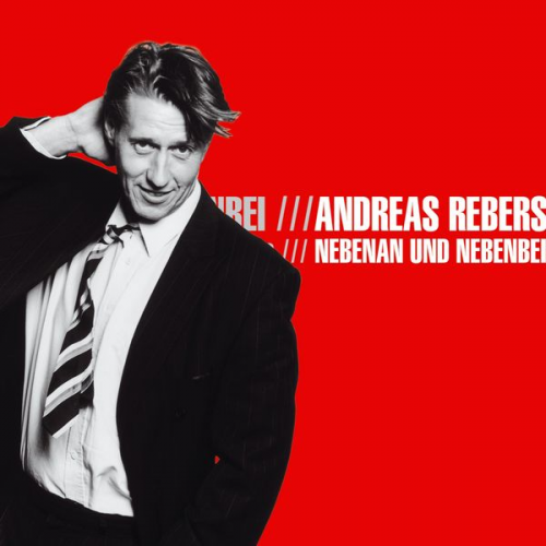 Andreas Rebers - Andreas Rebers, Nebenan und Nebenbei