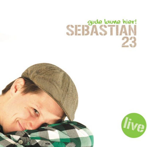 Sebastian 23 - Sebastian 23, Gude Laune hier!