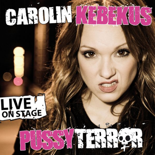 Carolin Kebekus - Carolin Kebekus, PussyTerror