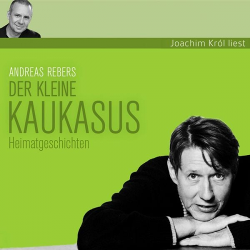 Andreas Rebers - Andreas Rebers, Der kleine Kaukasus