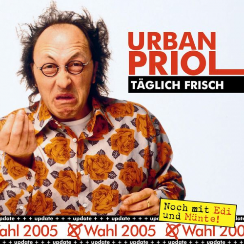 Urban Priol - Täglich Frisch - Update zur Wahl 2005