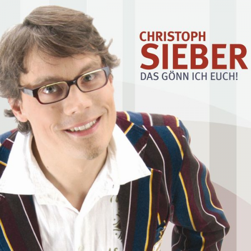 Christoph Sieber - Das gönn ich Euch!