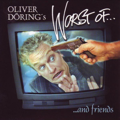 Oliver Döring - Worst of ... and Friends