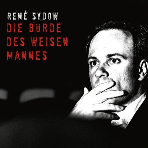 René Sydow - René Sydow, Die Bürde des weisen Mannes