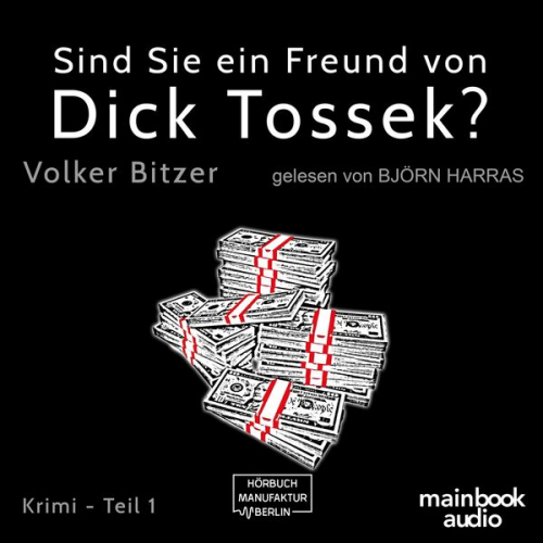 Volker Bitzer - Sind Sie ein Freund von Dick Tossek?