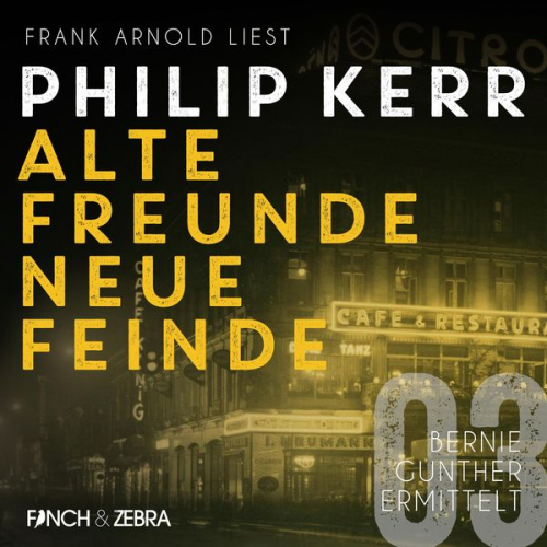 Philip Kerr - Alte Freunde - neue Feinde